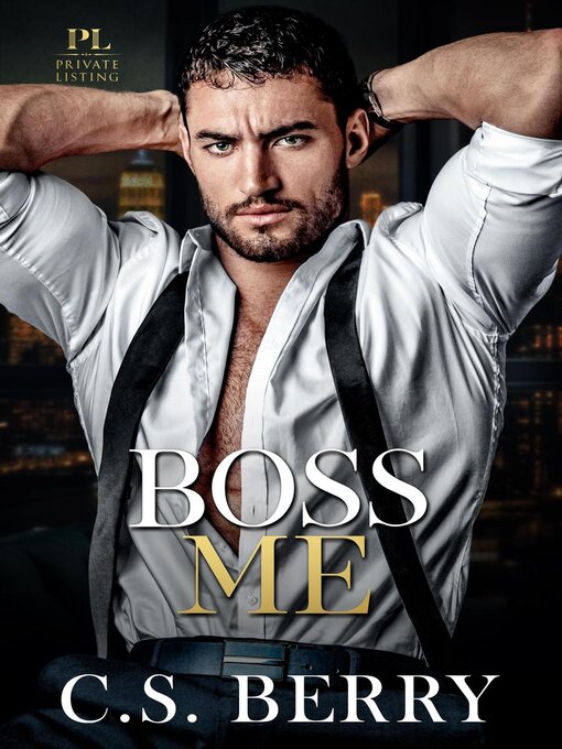 Title details for Private Listing Boss Me by C.S. Berry - Wait list